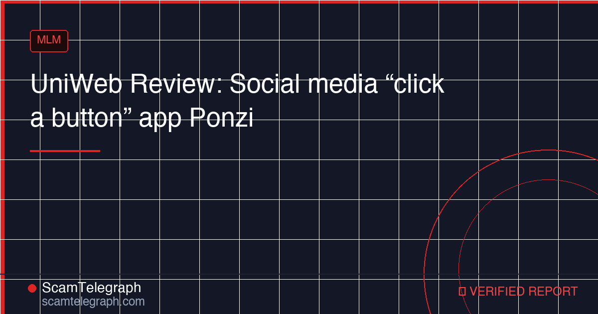UniWeb Review: Social media “click a button” app Ponzi