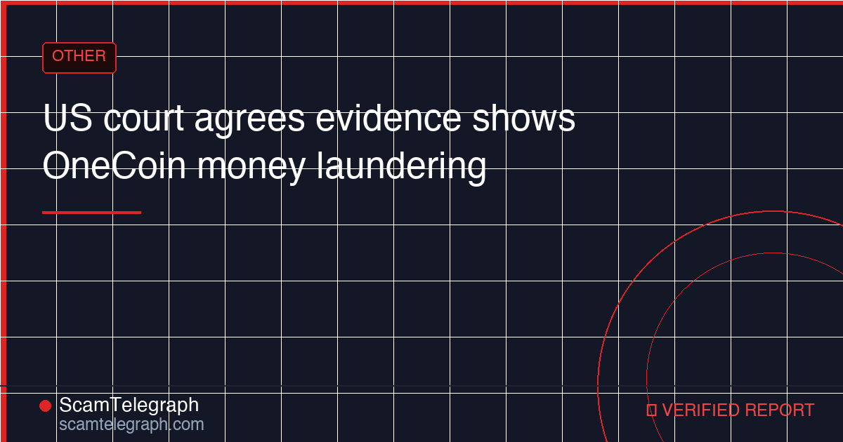 US court agrees evidence shows OneCoin money laundering