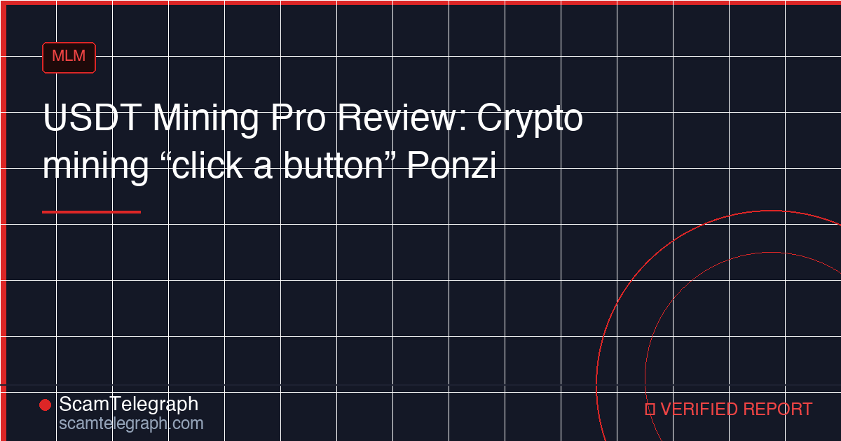USDT Mining Pro Review: Crypto mining “click a button” Ponzi