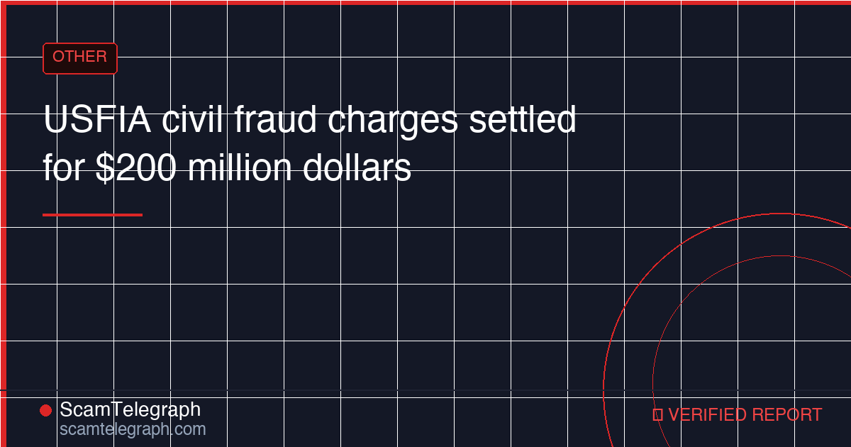 USFIA civil fraud charges settled for $200 million dollars