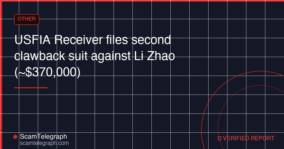 USFIA Receiver files second clawback suit against Li Zhao (~$370,000)