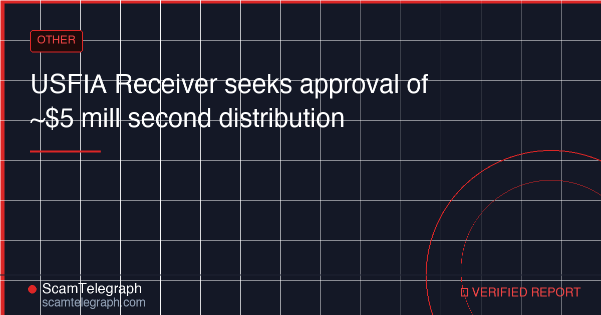 USFIA Receiver seeks approval of ~$5 mill second distribution