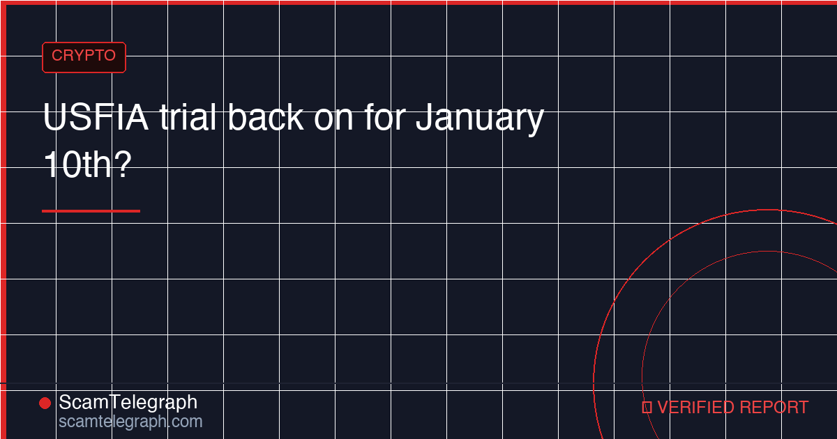 USFIA trial back on for January 10th?