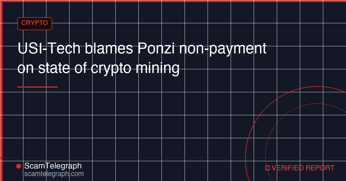 USI-Tech blames Ponzi non-payment on state of crypto mining