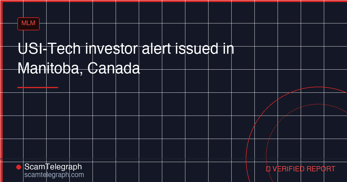 USI-Tech investor alert issued in Manitoba, Canada