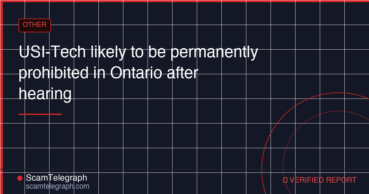 USI-Tech likely to be permanently prohibited in Ontario after hearing