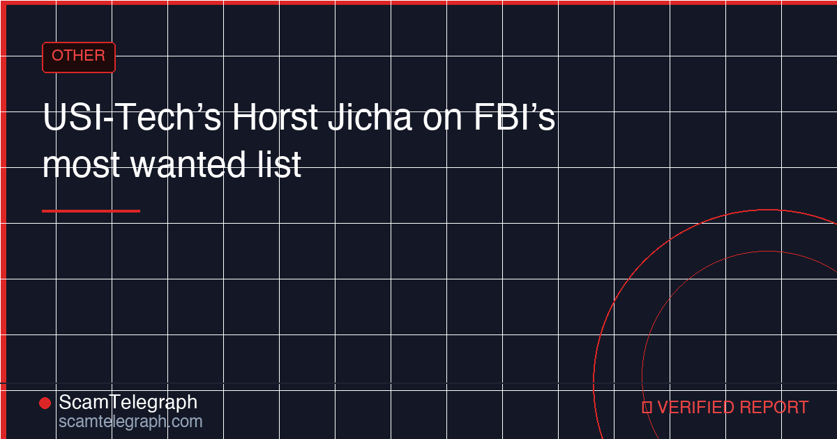 USI-Tech’s Horst Jicha on FBI’s most wanted list