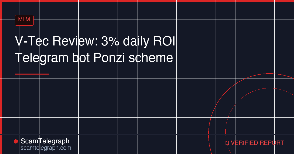 V-Tec Review: 3% daily ROI Telegram bot Ponzi scheme