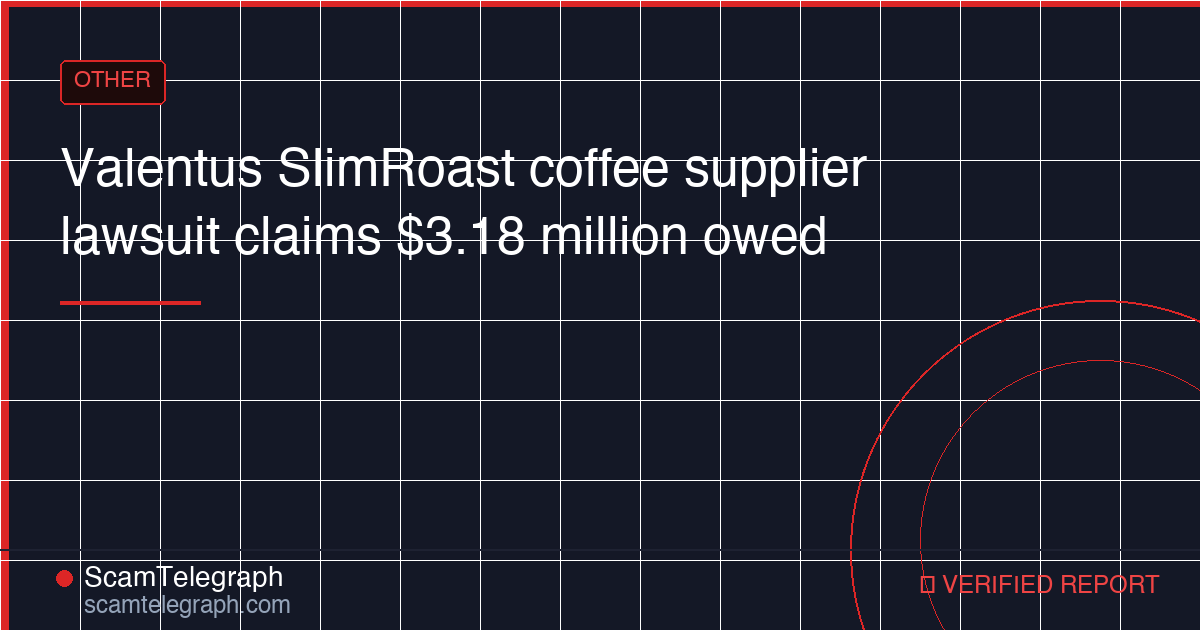 Valentus SlimRoast coffee supplier lawsuit claims $3.18 million owed