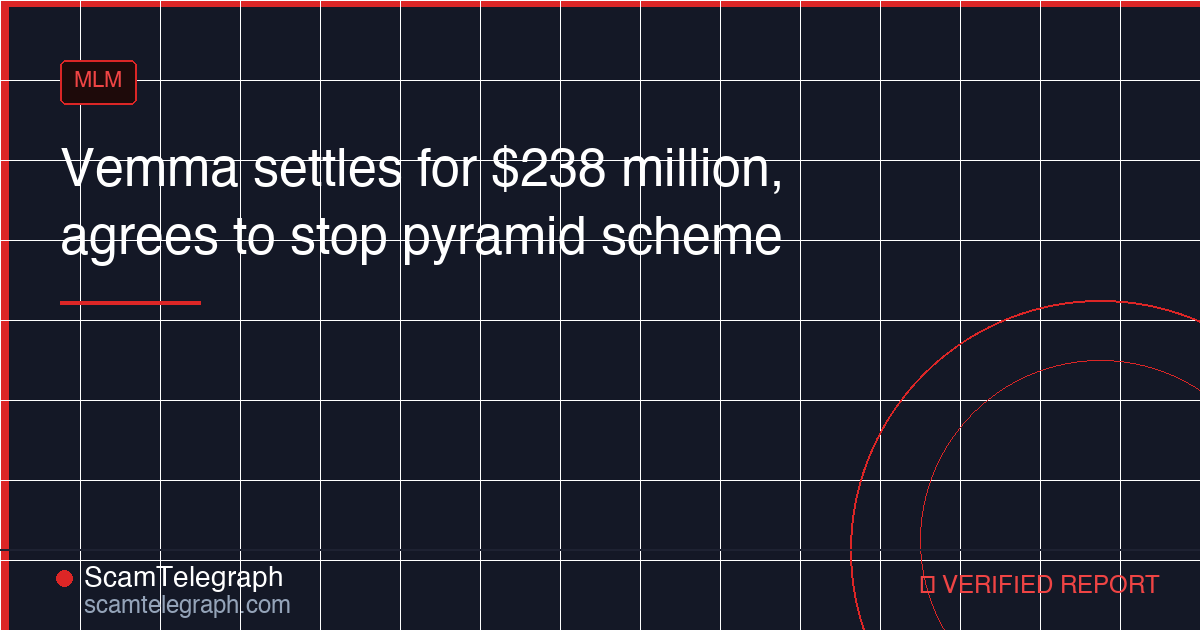 Vemma settles for $238 million, agrees to stop pyramid scheme