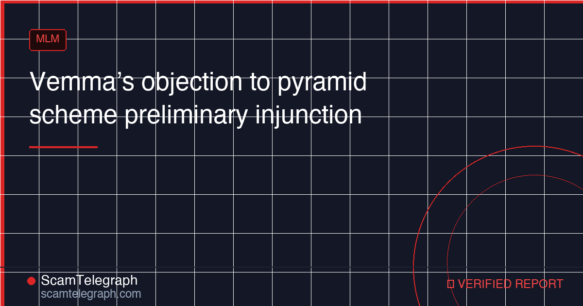 Vemma’s objection to pyramid scheme preliminary injunction