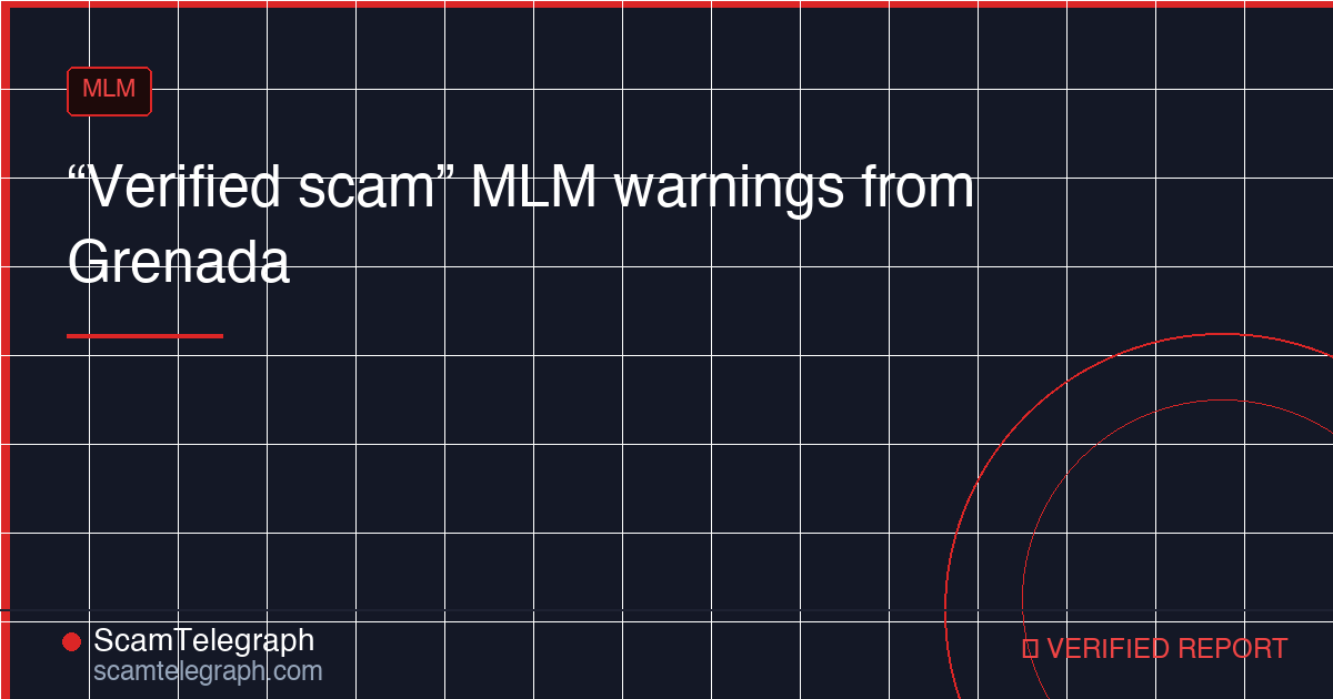 “Verified scam” MLM warnings from Grenada