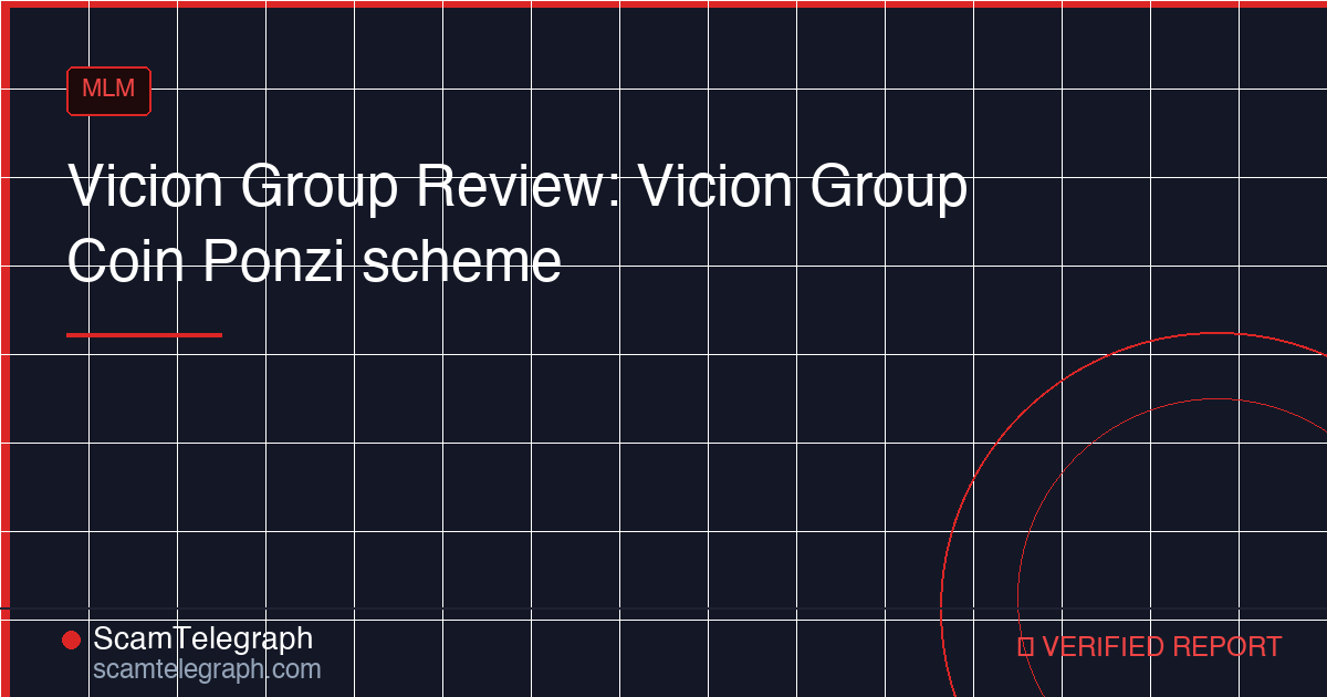 Vicion Group Review: Vicion Group Coin Ponzi scheme