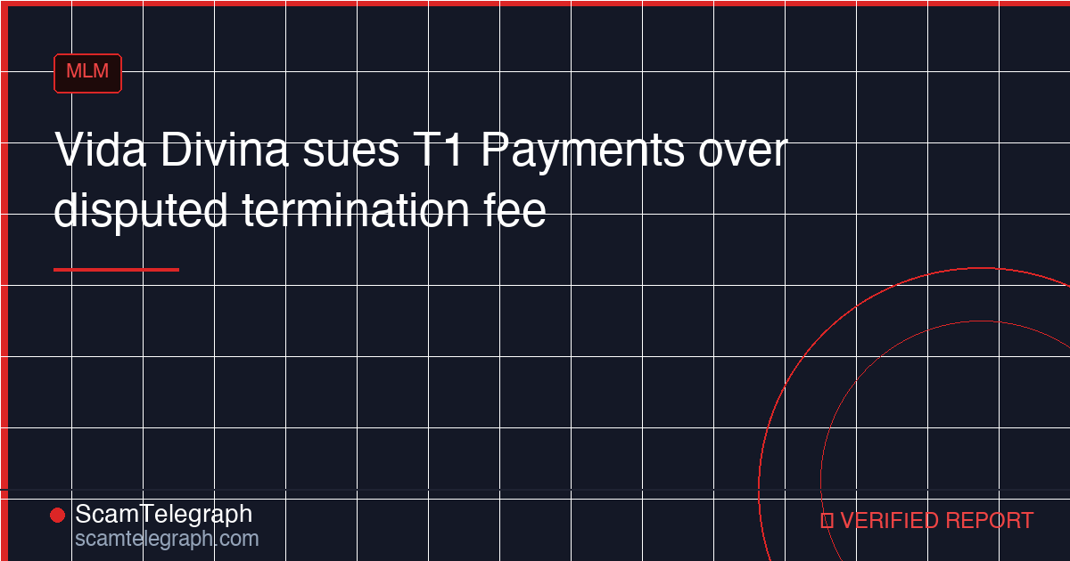 Vida Divina sues T1 Payments over disputed termination fee