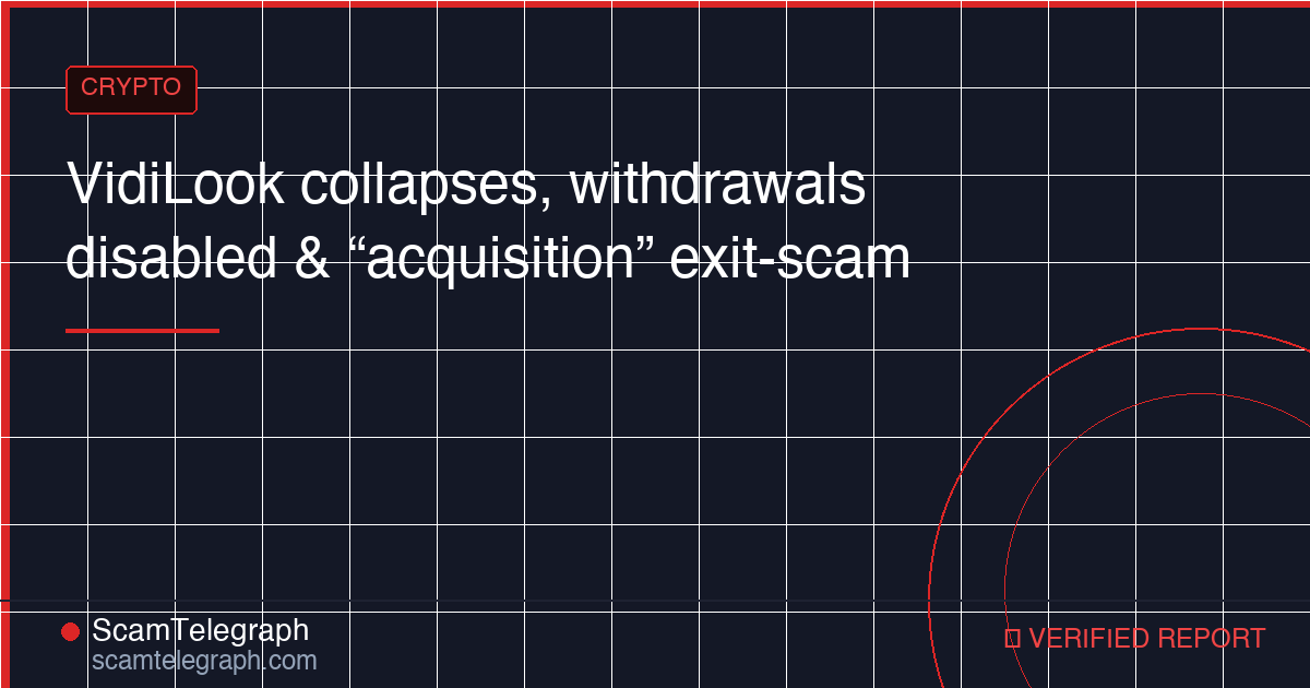 VidiLook collapses, withdrawals disabled & “acquisition” exit-scam