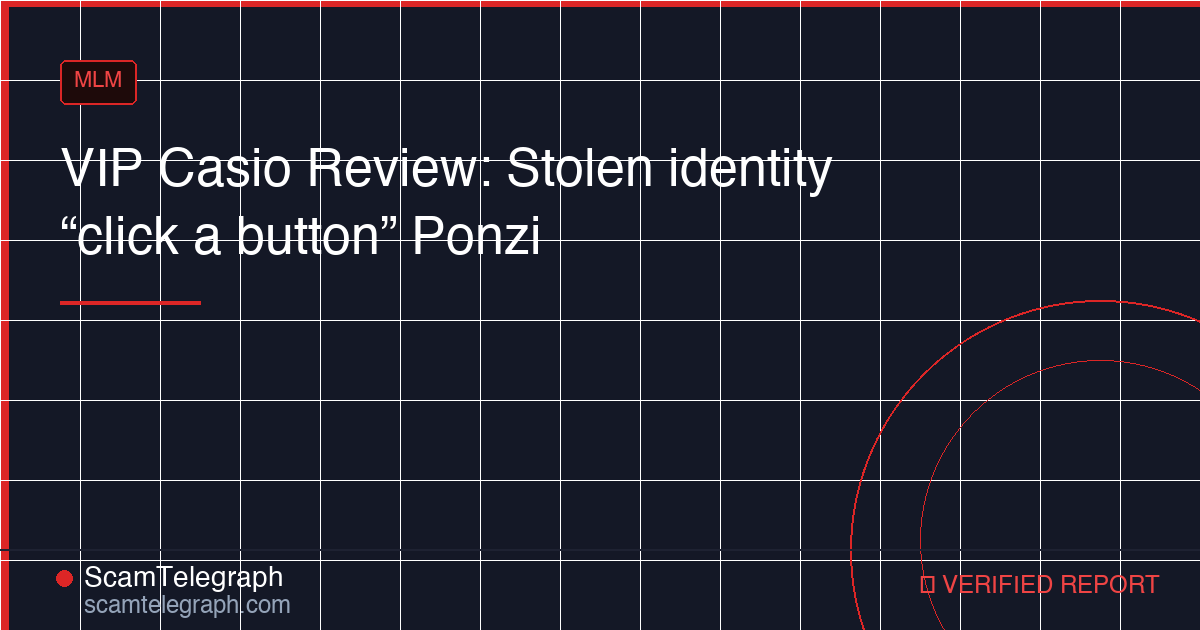 VIP Casio Review: Stolen identity “click a button” Ponzi