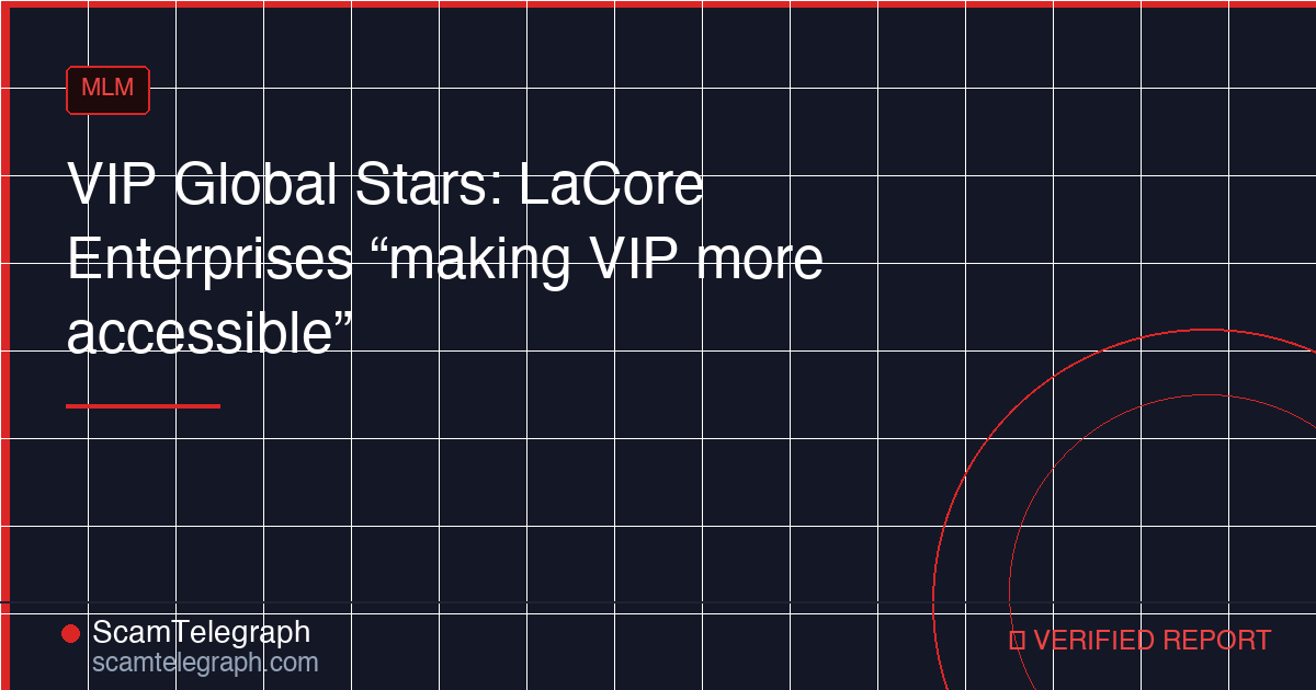 VIP Global Stars: LaCore Enterprises “making VIP more accessible”