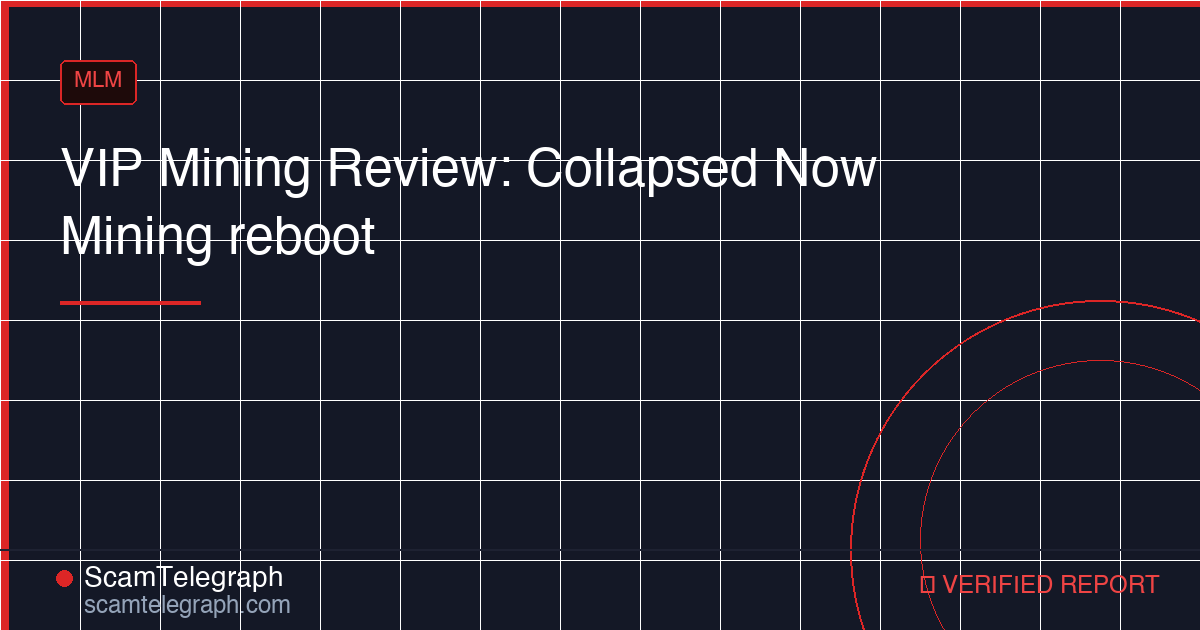 VIP Mining Review: Collapsed Now Mining reboot