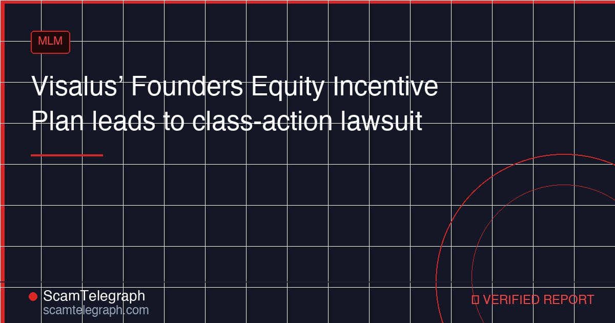 Visalus’ Founders Equity Incentive Plan leads to class-action lawsuit