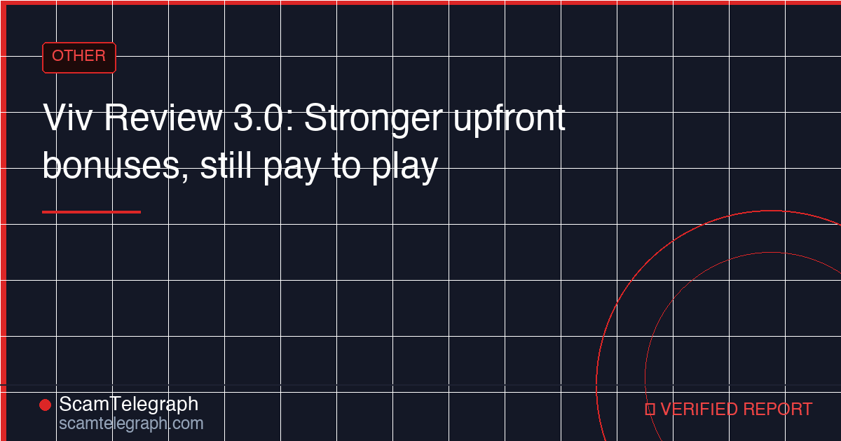 Viv Review 3.0: Stronger upfront bonuses, still pay to play