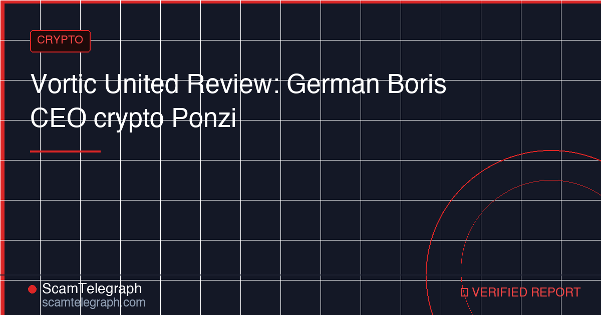 Vortic United Review: German Boris CEO crypto Ponzi
