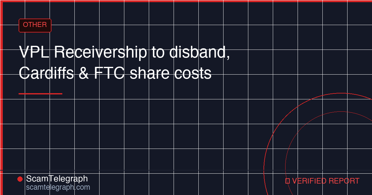 VPL Receivership to disband, Cardiffs & FTC share costs