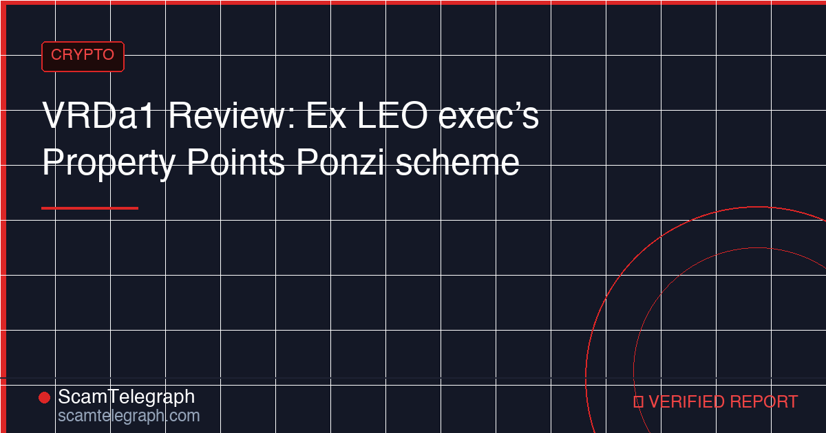VRDa1 Review: Ex LEO exec’s Property Points Ponzi scheme
