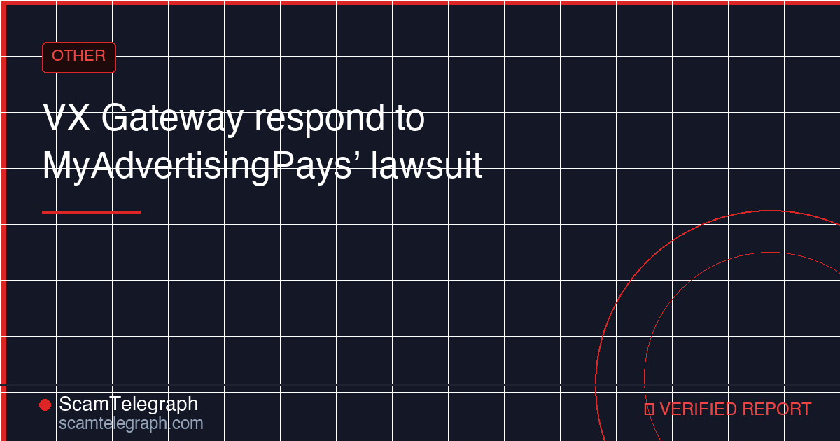 VX Gateway respond to MyAdvertisingPays’ lawsuit