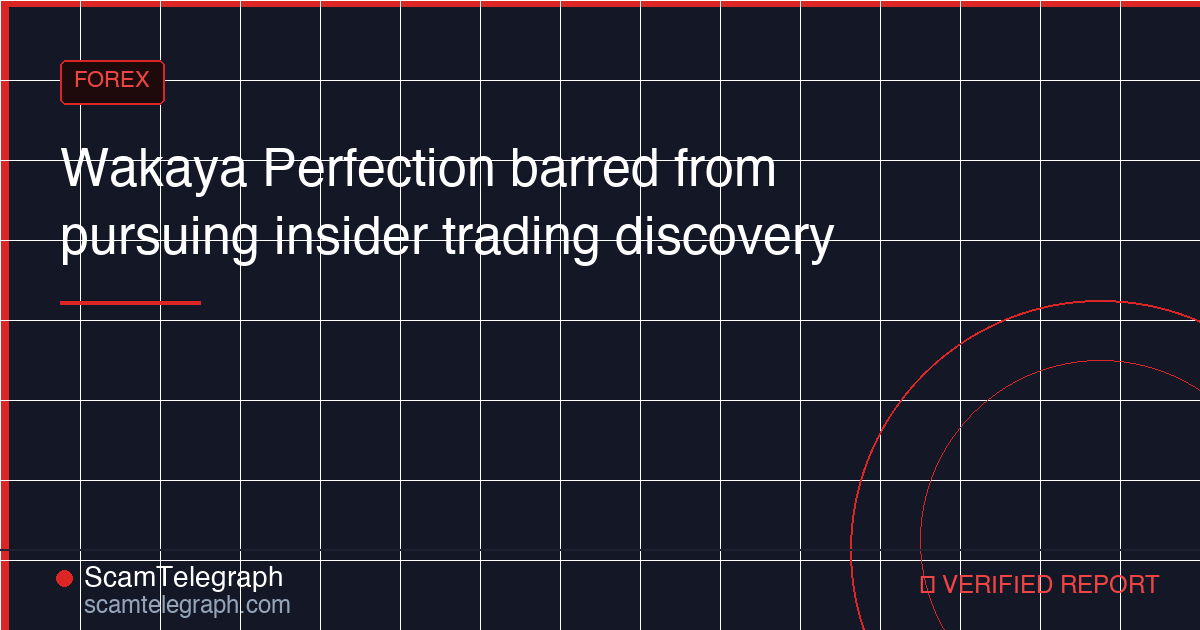 Wakaya Perfection barred from pursuing insider trading discovery