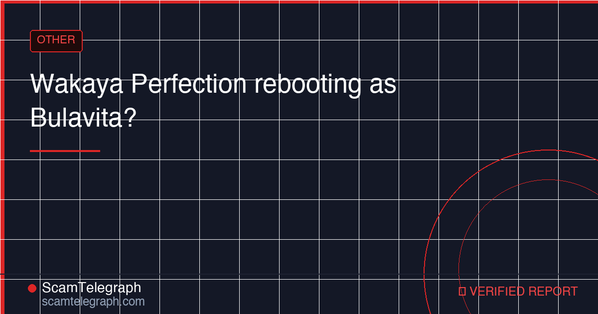 Wakaya Perfection rebooting as Bulavita?