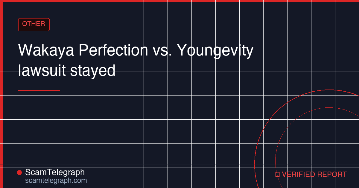 Wakaya Perfection vs. Youngevity lawsuit stayed