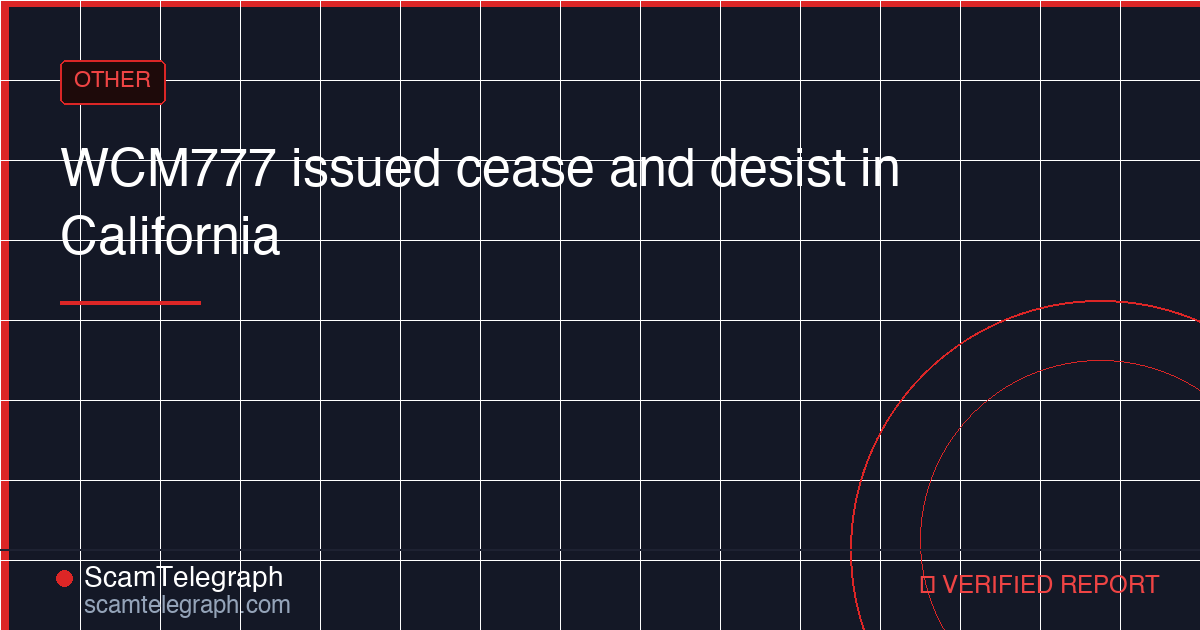 WCM777 issued cease and desist in California