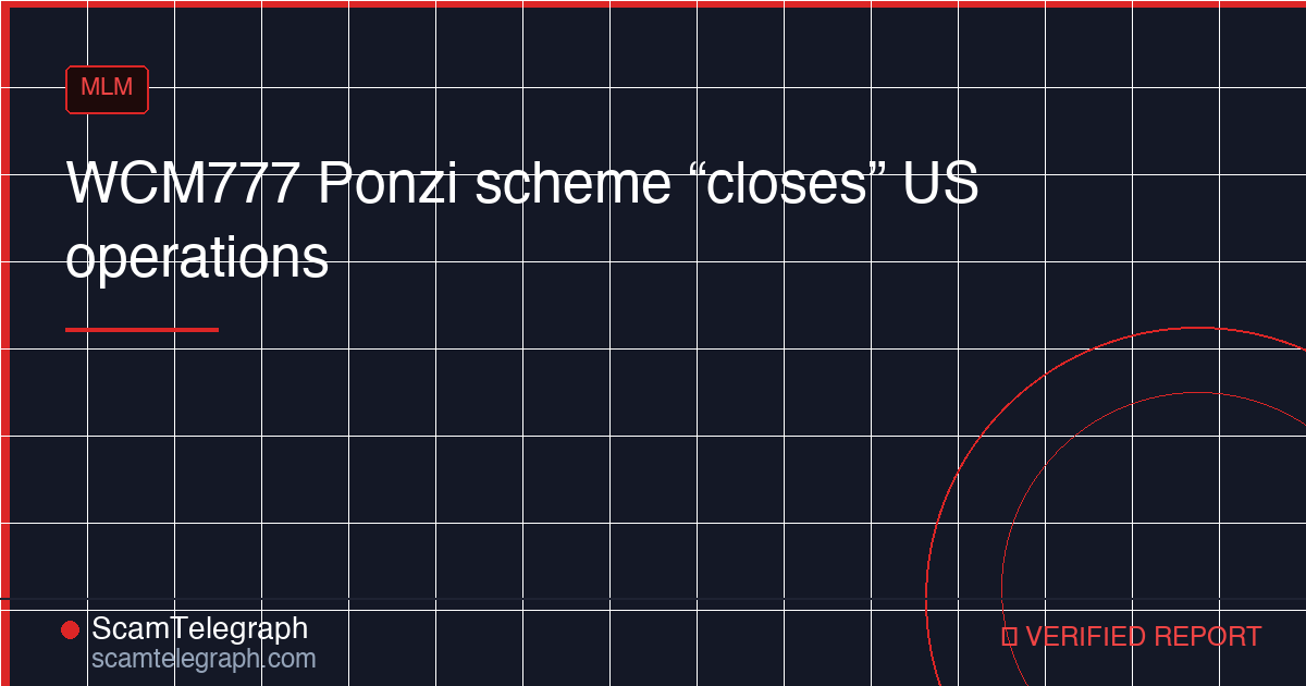 WCM777 Ponzi scheme “closes” US operations