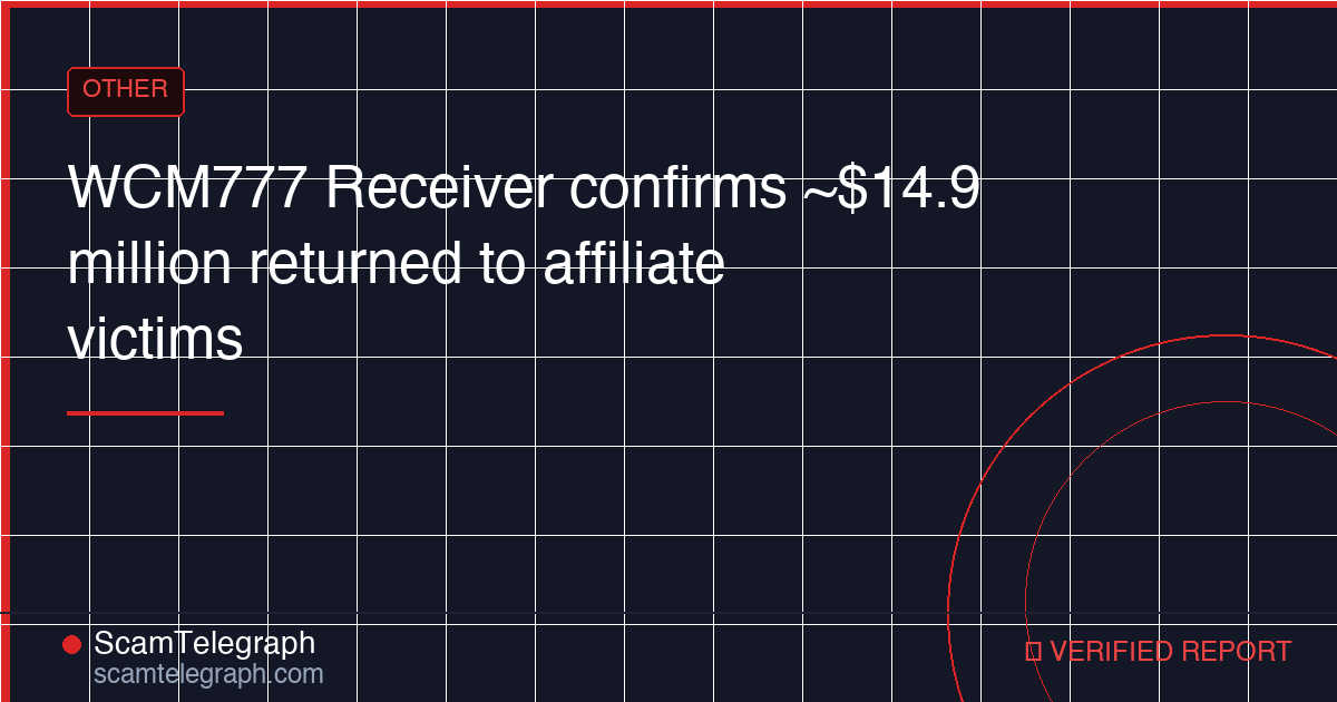 WCM777 Receiver confirms ~$14.9 million returned to affiliate victims
