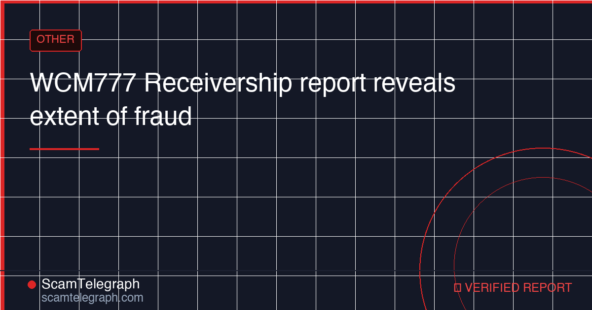 WCM777 Receivership report reveals extent of fraud