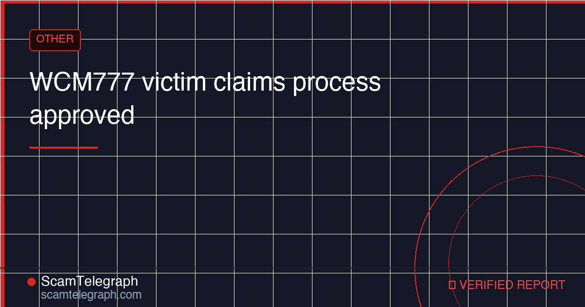 WCM777 victim claims process approved