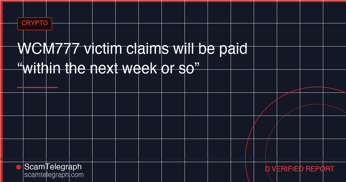 WCM777 victim claims will be paid “within the next week or so”
