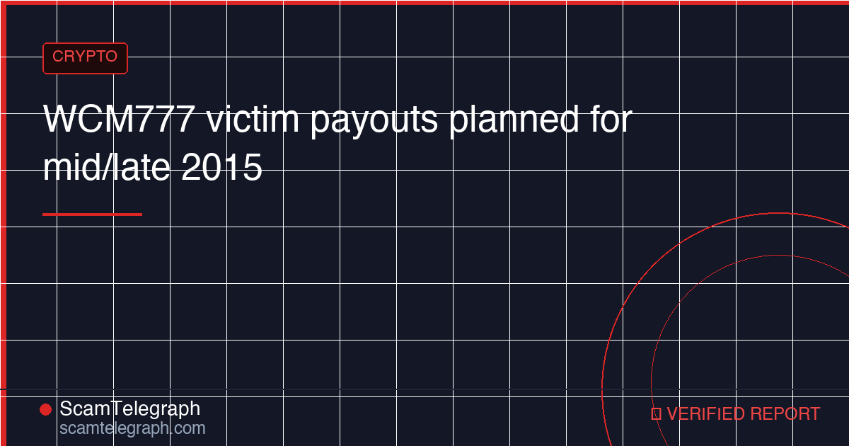 WCM777 victim payouts planned for mid/late 2015