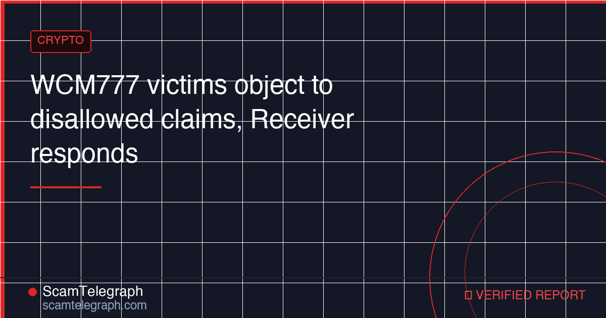 WCM777 victims object to disallowed claims, Receiver responds
