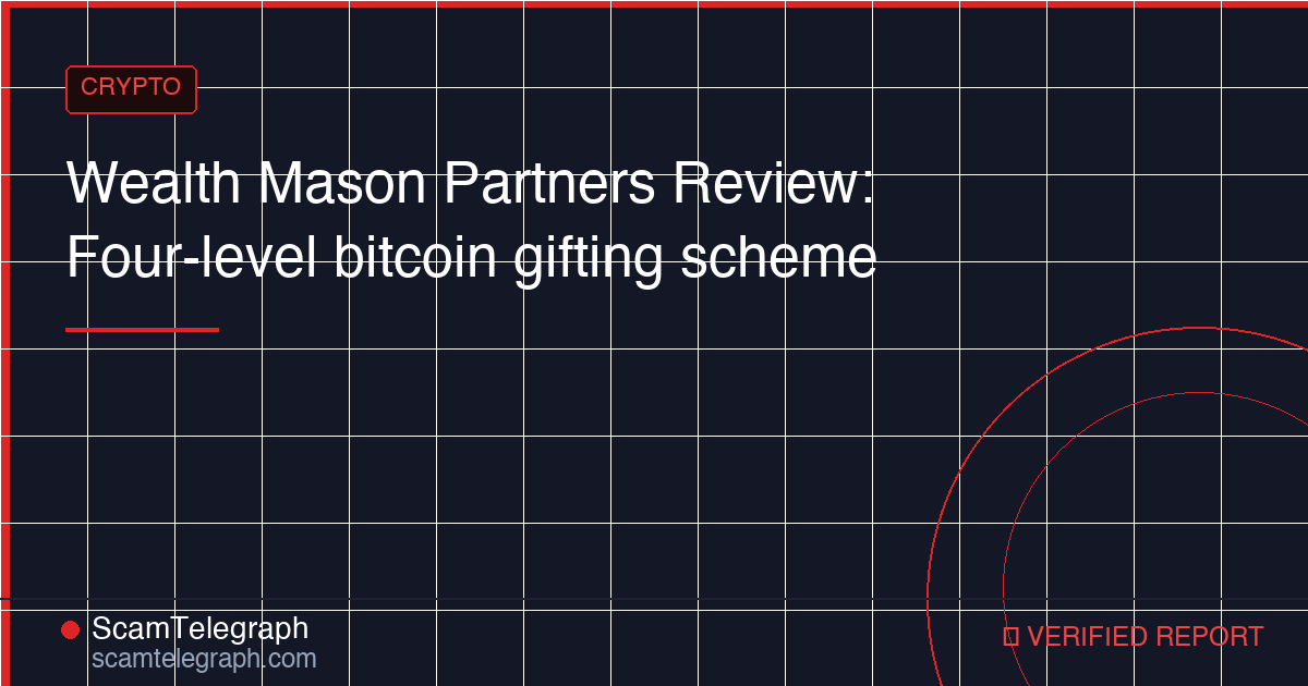 Wealth Mason Partners Review: Four-level bitcoin gifting scheme