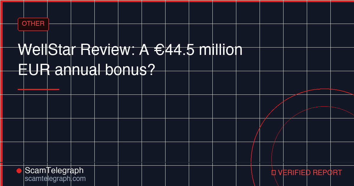 WellStar Review: A €44.5 million EUR annual bonus?