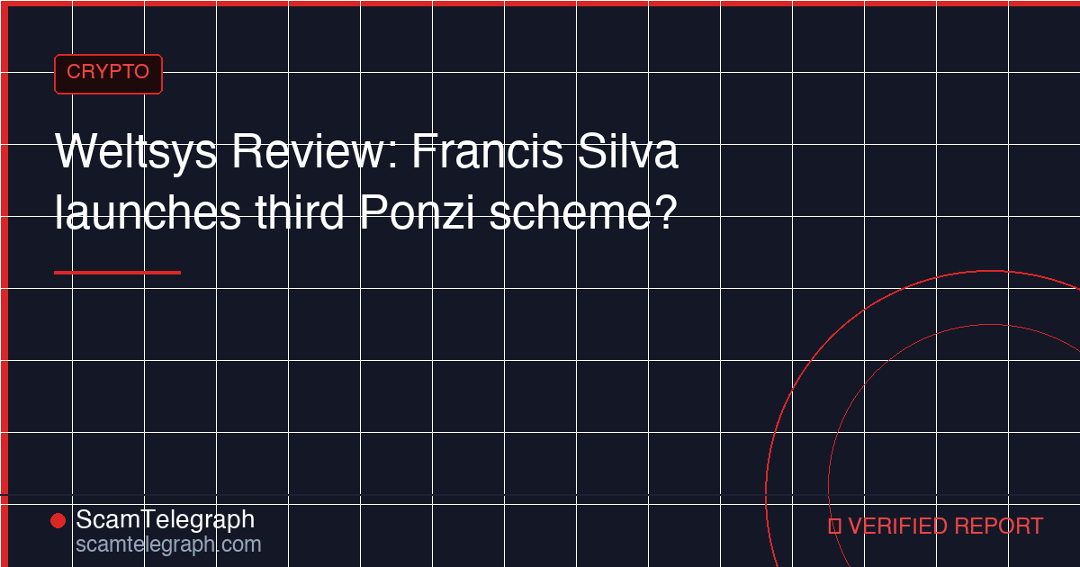 Weltsys Review: Francis Silva launches third Ponzi scheme?