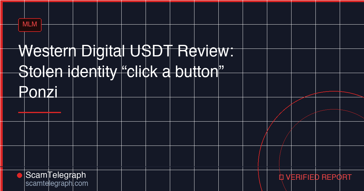 Western Digital USDT Review: Stolen identity “click a button” Ponzi