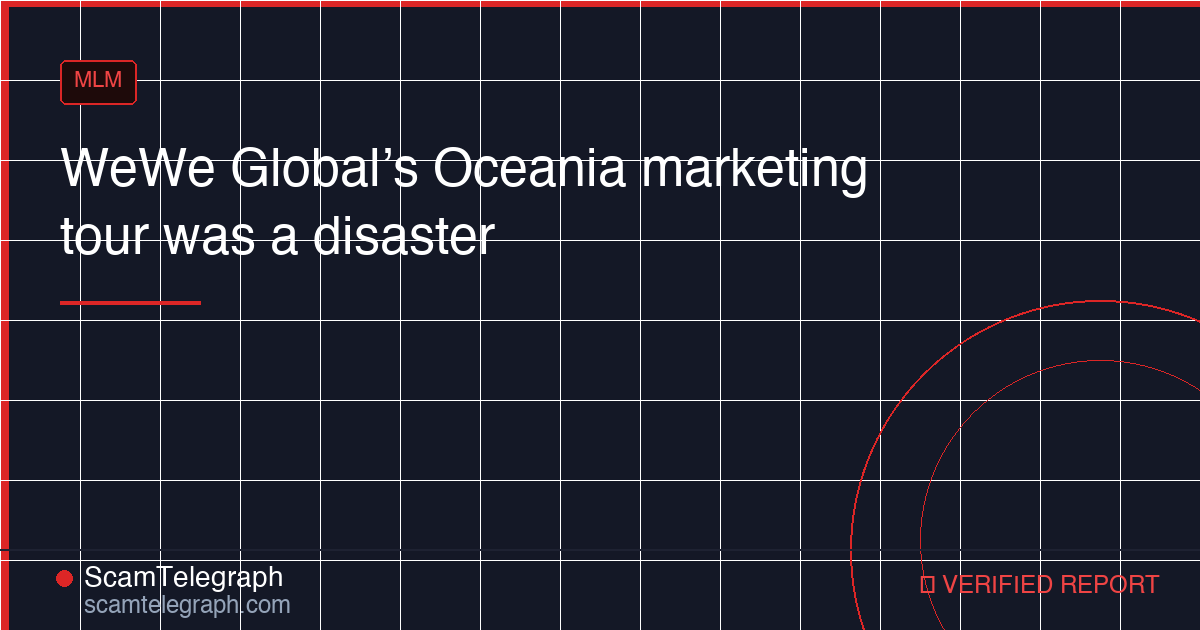 WeWe Global’s Oceania marketing tour was a disaster