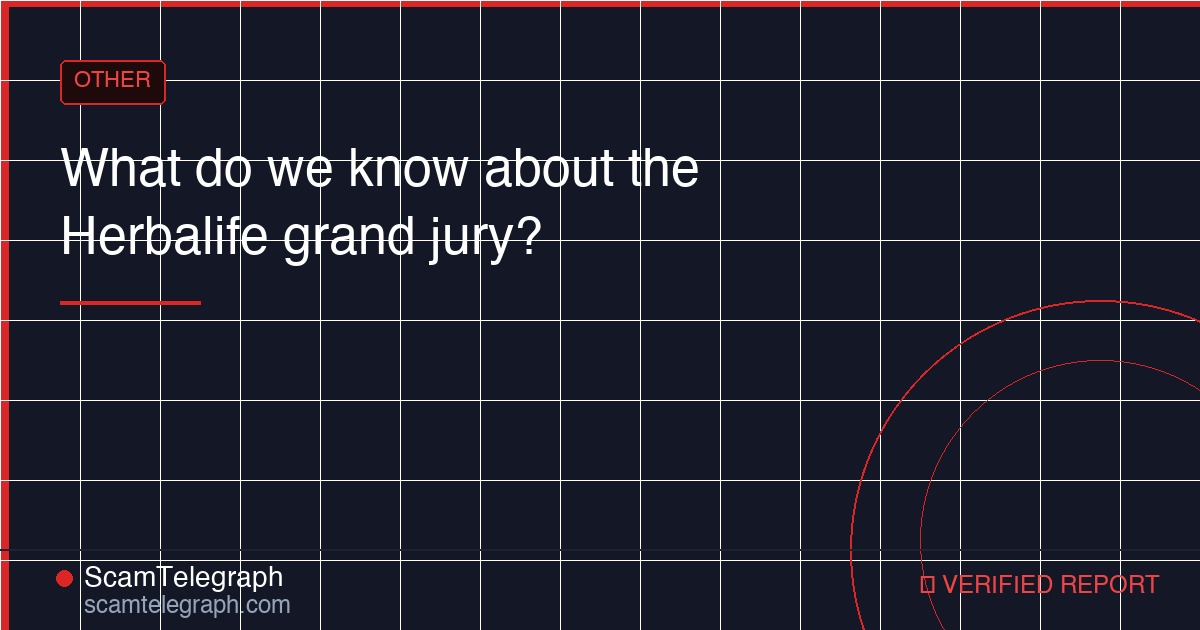 What do we know about the Herbalife grand jury?