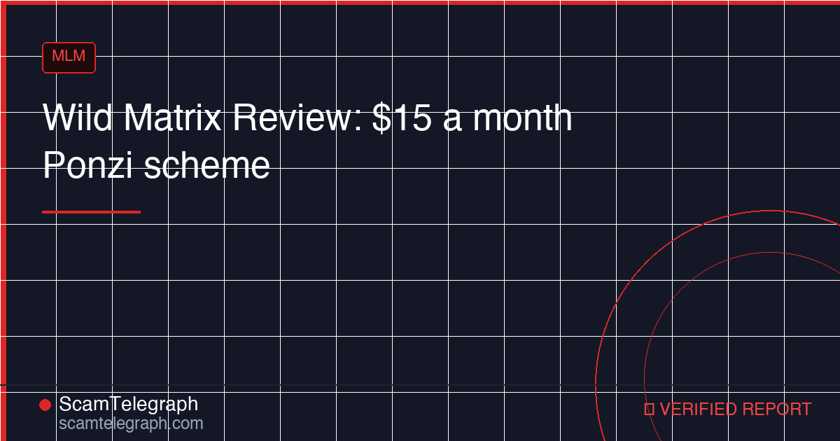 Wild Matrix Review: $15 a month Ponzi scheme