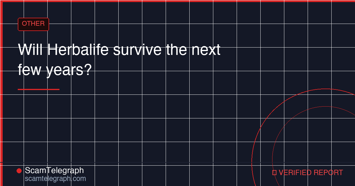 Will Herbalife survive the next few years?