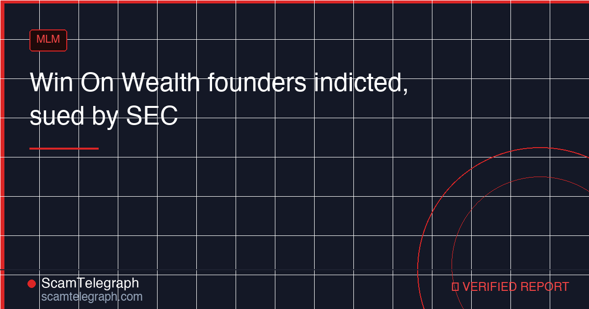 Win On Wealth founders indicted, sued by SEC