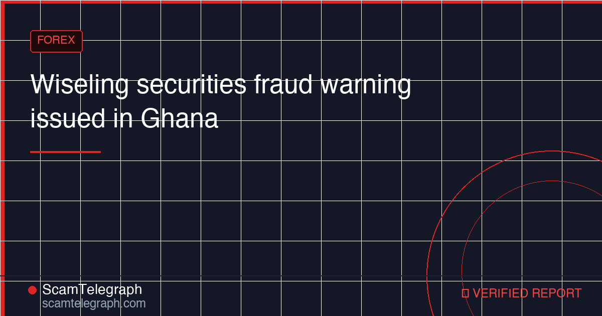 Wiseling securities fraud warning issued in Ghana