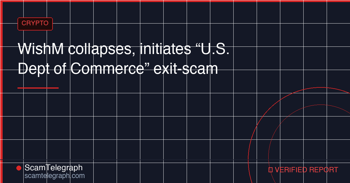 WishM collapses, initiates “U.S. Dept of Commerce” exit-scam